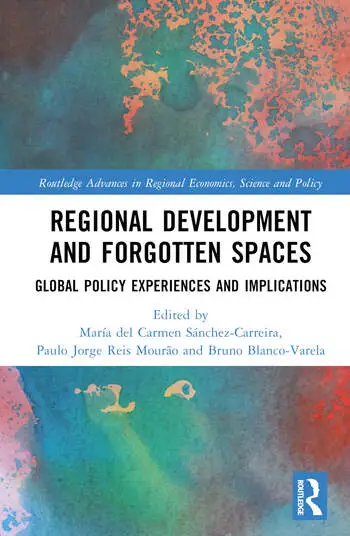Regional Development and Forgotten Spaces Global Policy Experiences and Implications Regional Development and Forgotten Spaces Global Policy Experiences and Implications
