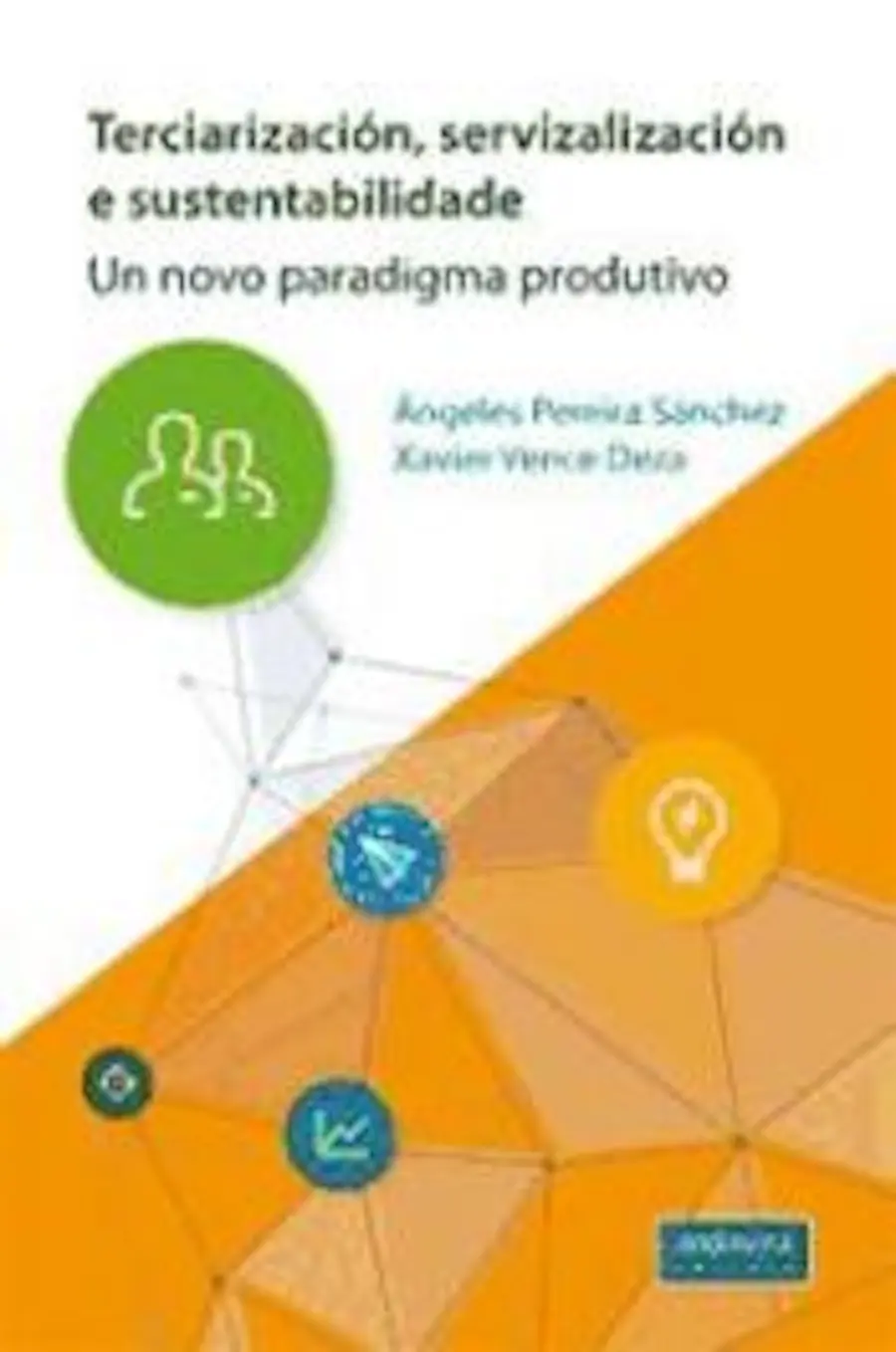 Terciarización, servizalización e sustentabilidade: un novo paradigma productivo Terciarización, servizalización e sustentabilidade: un novo paradigma productivo