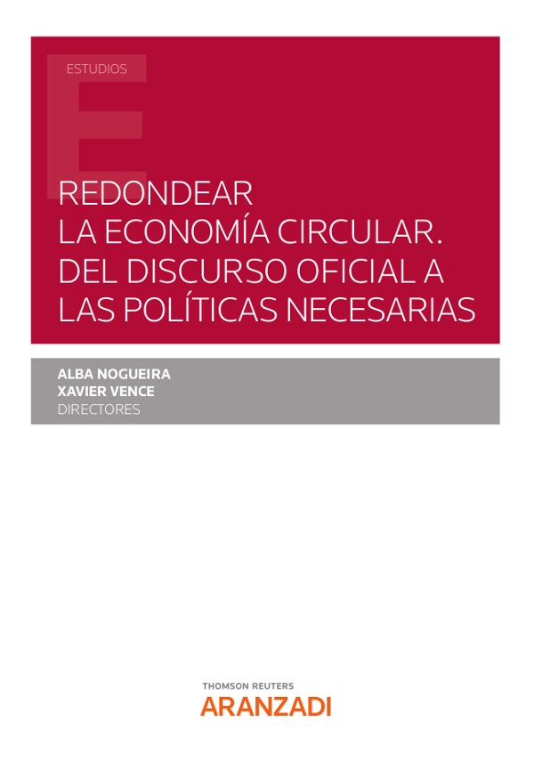 Redondear la economía circular. Del discurso oficial a las políticas necesarias Redondear la economía circular. Del discurso oficial a las políticas necesarias